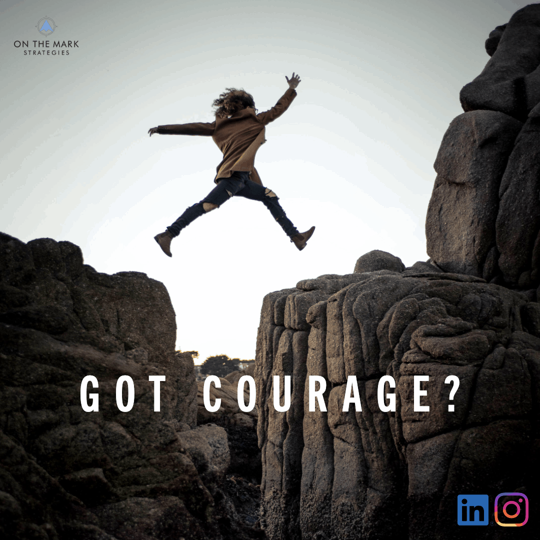 Got Courage On The Mark Strategies