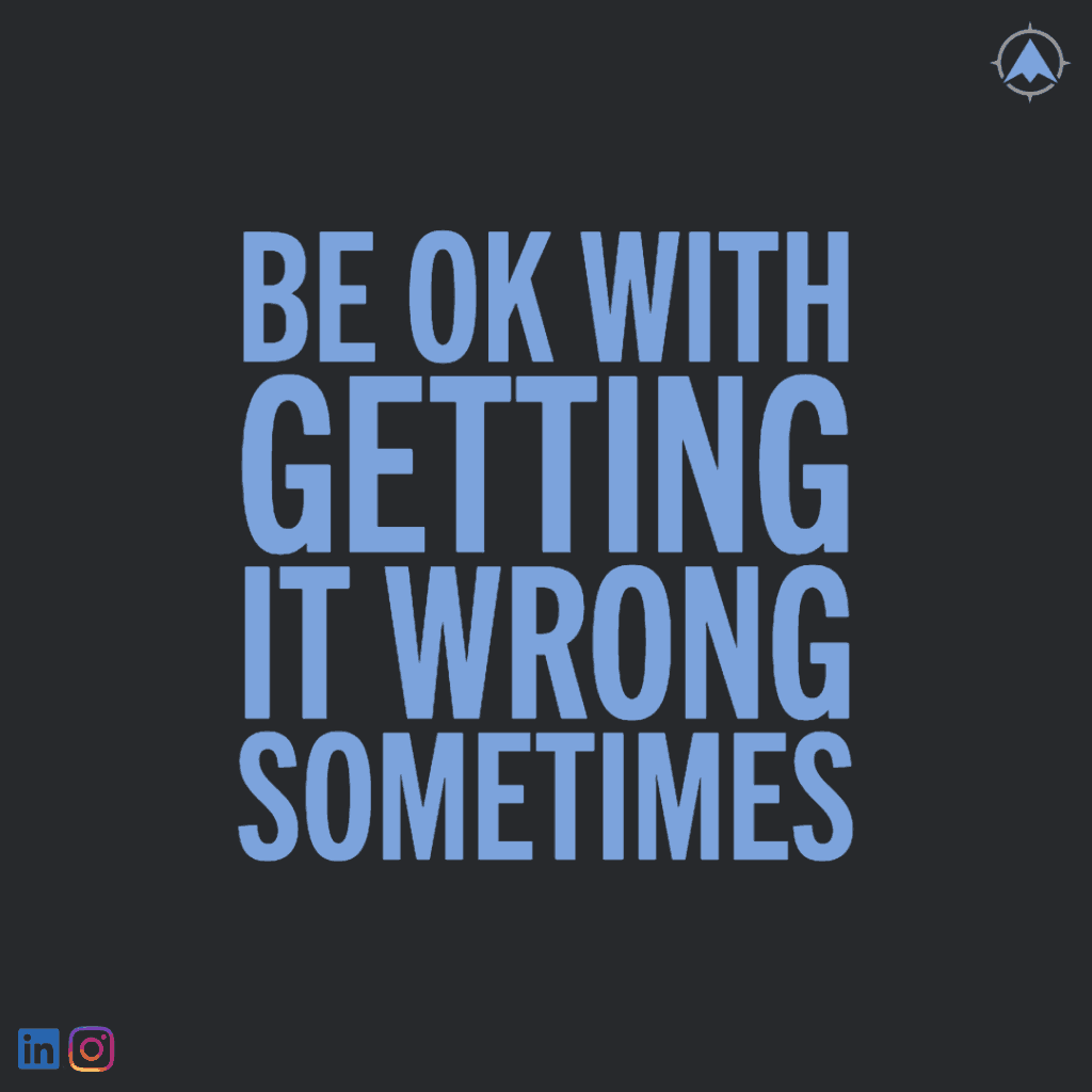 Be ok with getting it wrong