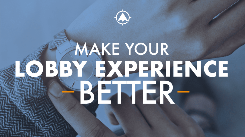Three Ways to Improve Your Lobby Experience