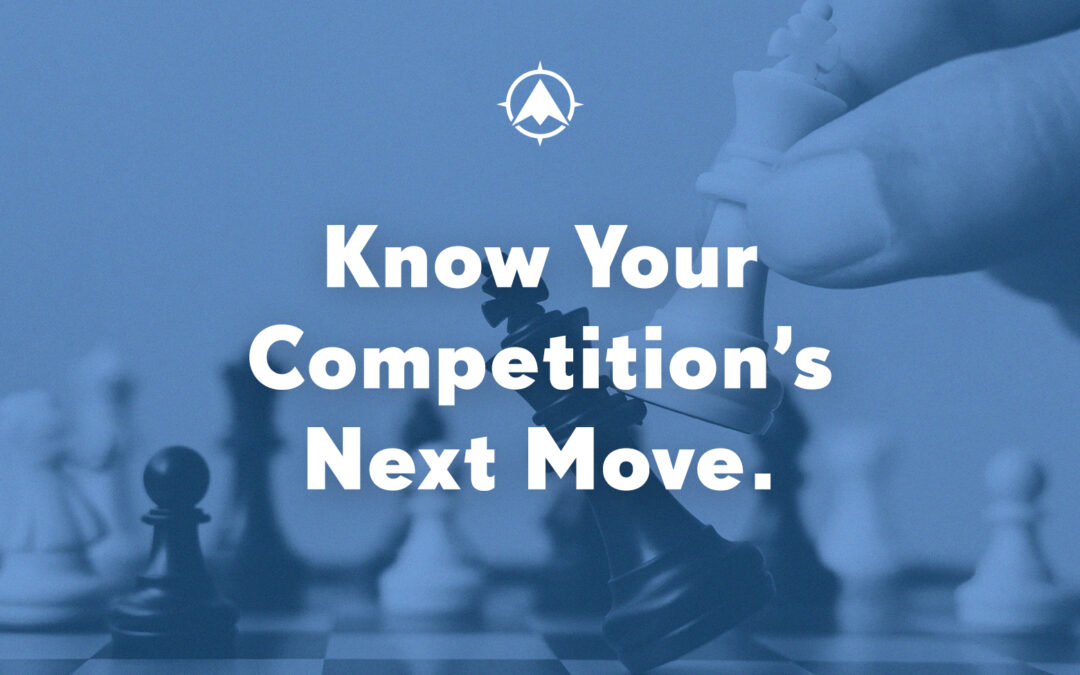 Know Your Competition’s Next Move
