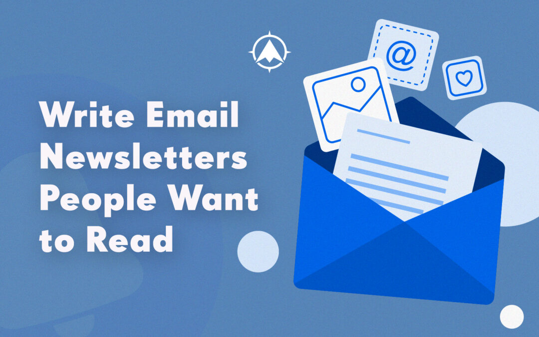 Write Email Newsletters People Want to Read