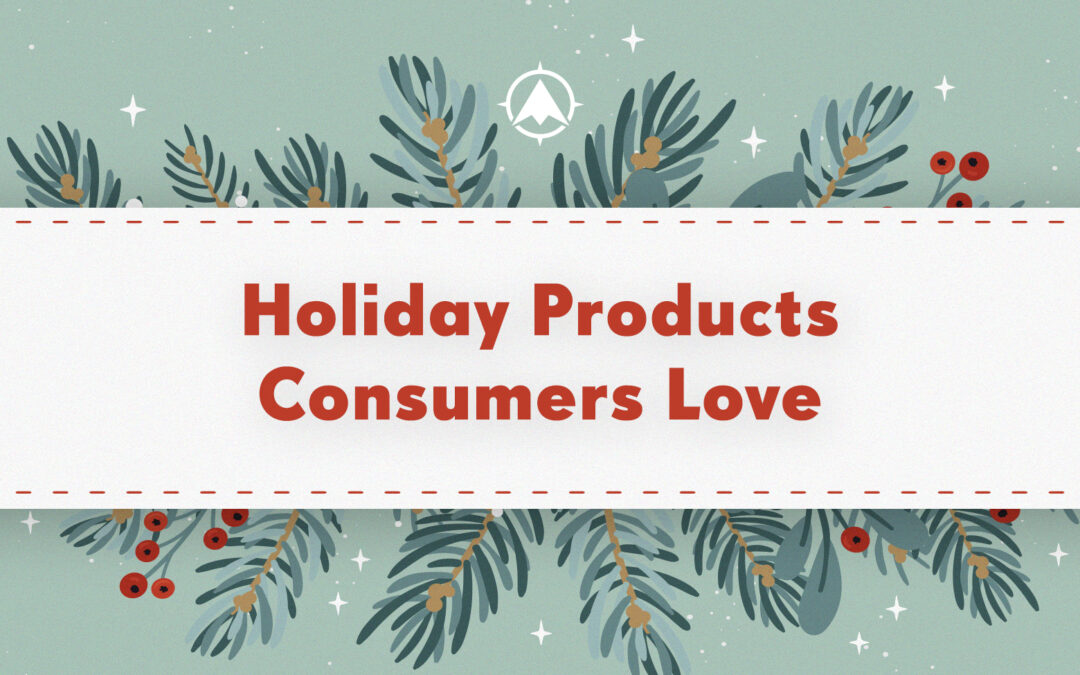 Holiday Products Consumers Love