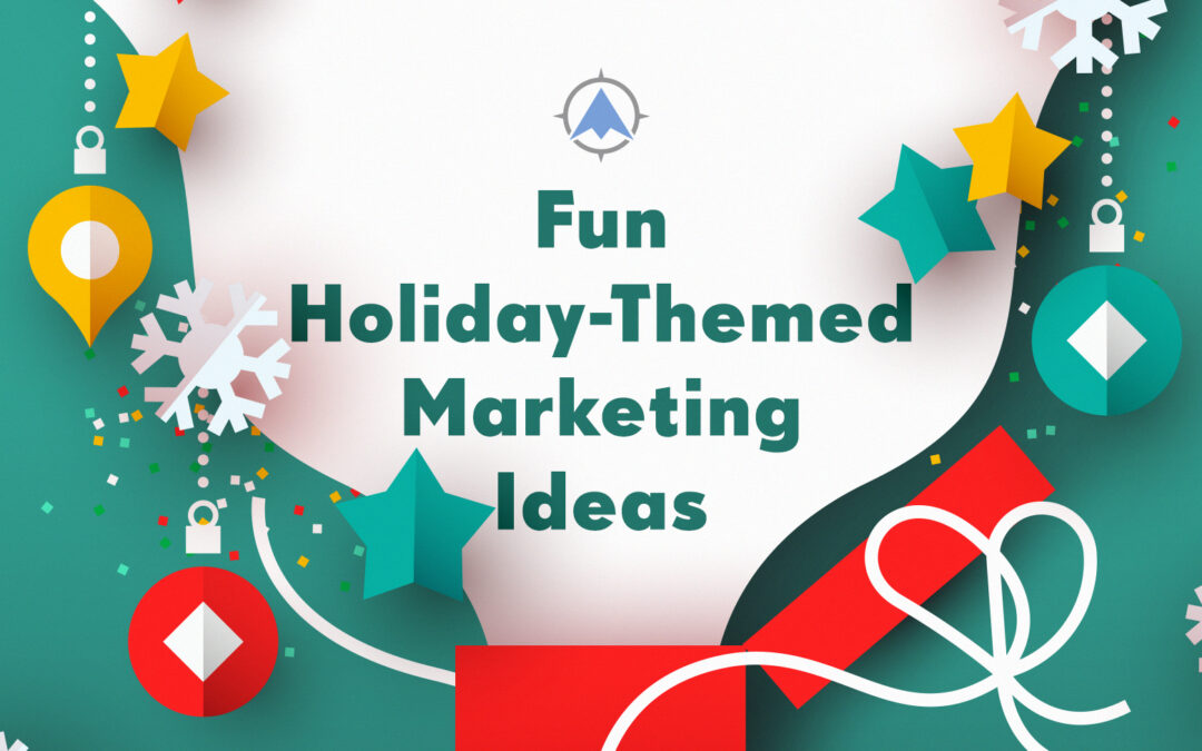 Fun Holiday-Themed Marketing Ideas