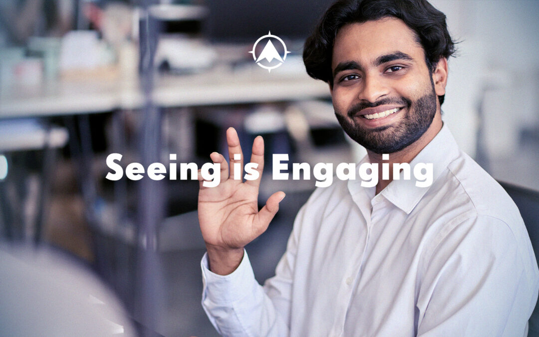 Seeing is Engaging