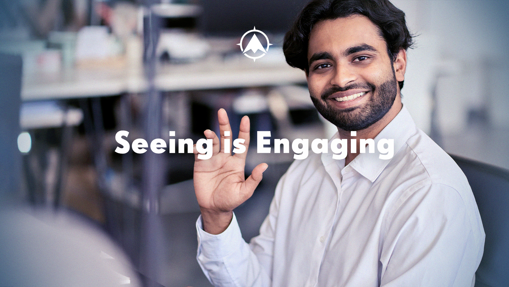 Seeing is Engaging