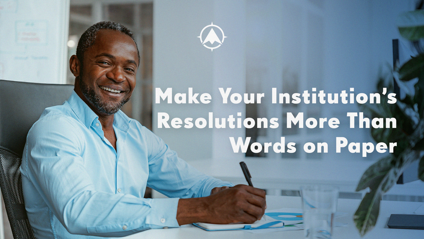 Make Your Institution’s Resolutions More Than Words on Paper