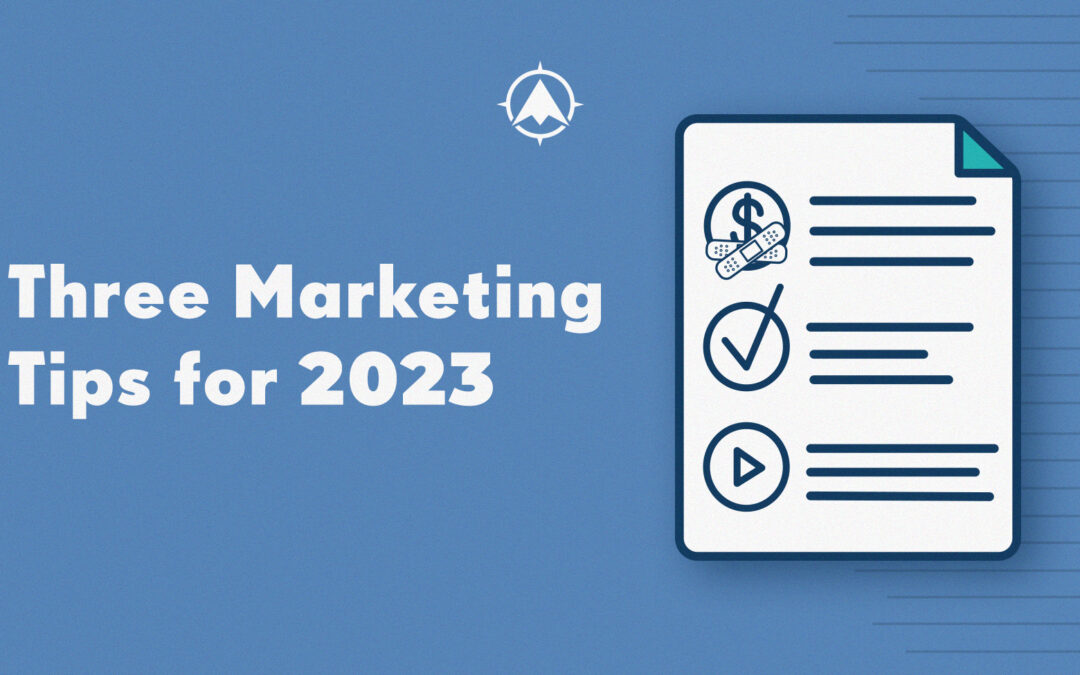 Three Marketing Tips for 2023