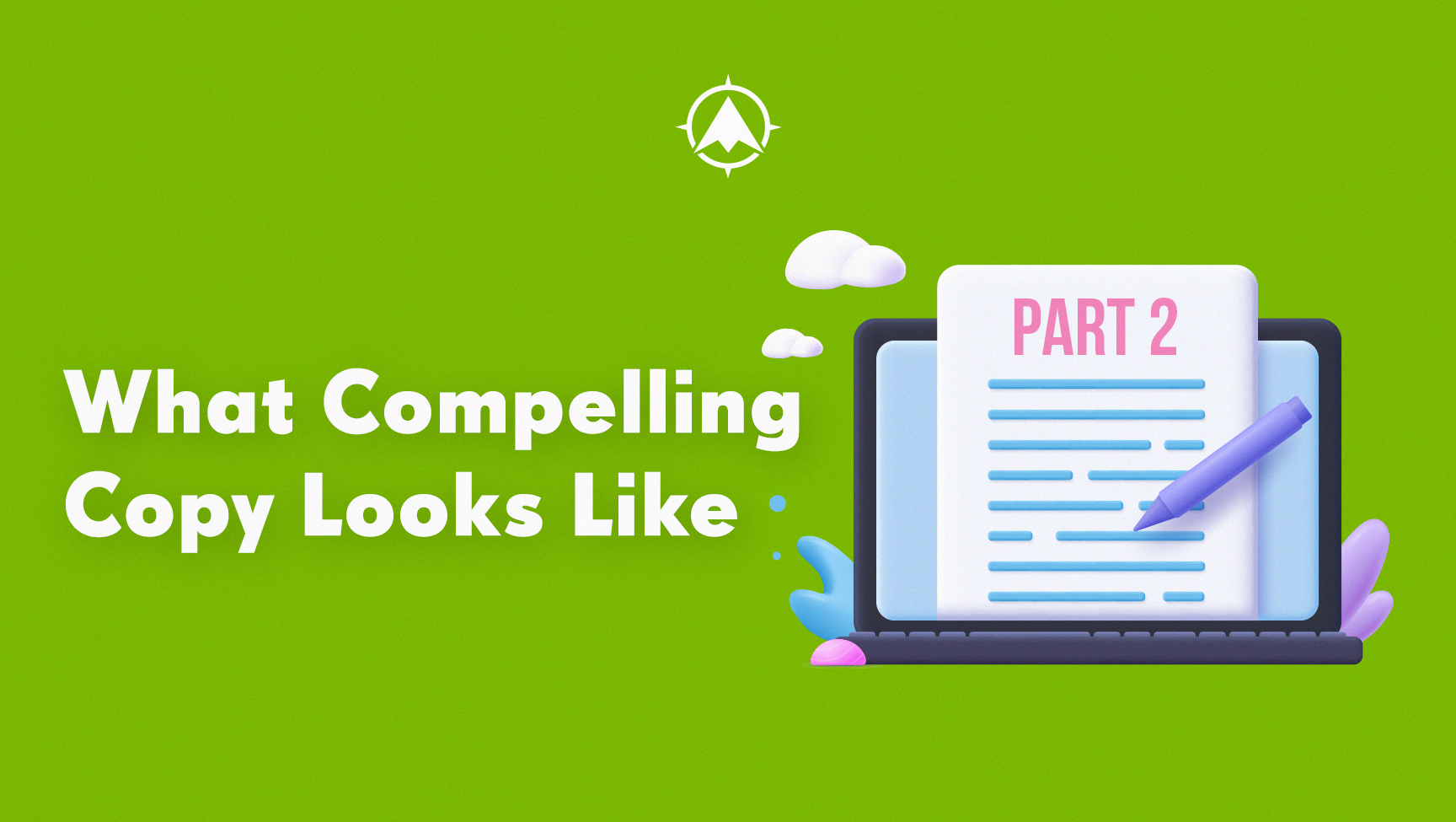 What Compelling Copy Looks Like (Part Two)