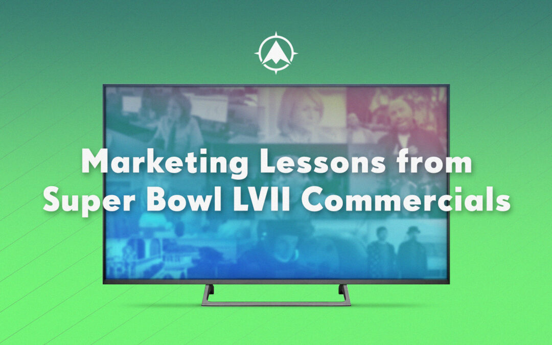 Marketing Lessons from Super Bowl LVII Commercials