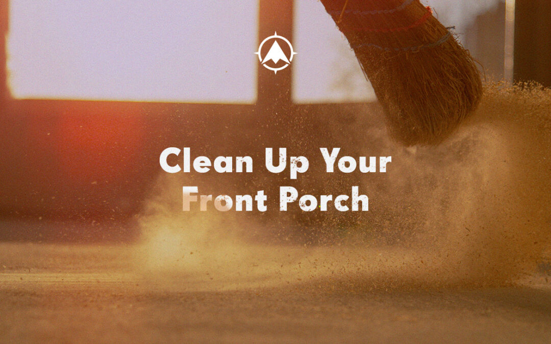 Clean Up Your Front Porch