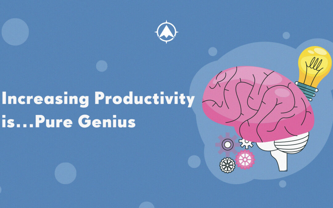 Increasing Productivity is…Pure Genius