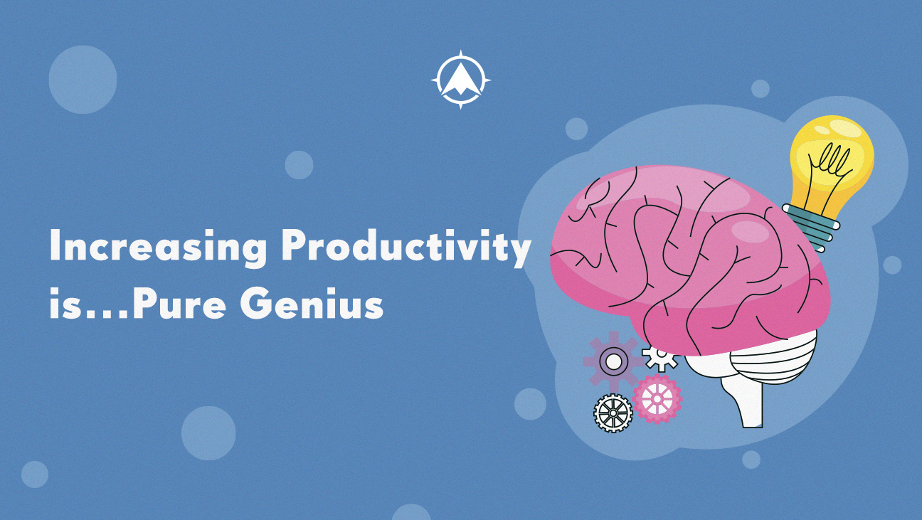 Increasing Productivity is…Pure Genius