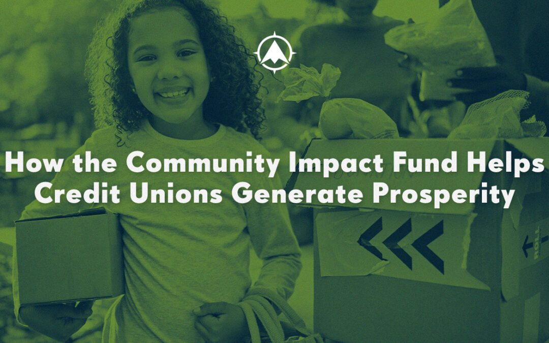 How the Community Impact Fund Helps Credit Unions Generate Prosperity