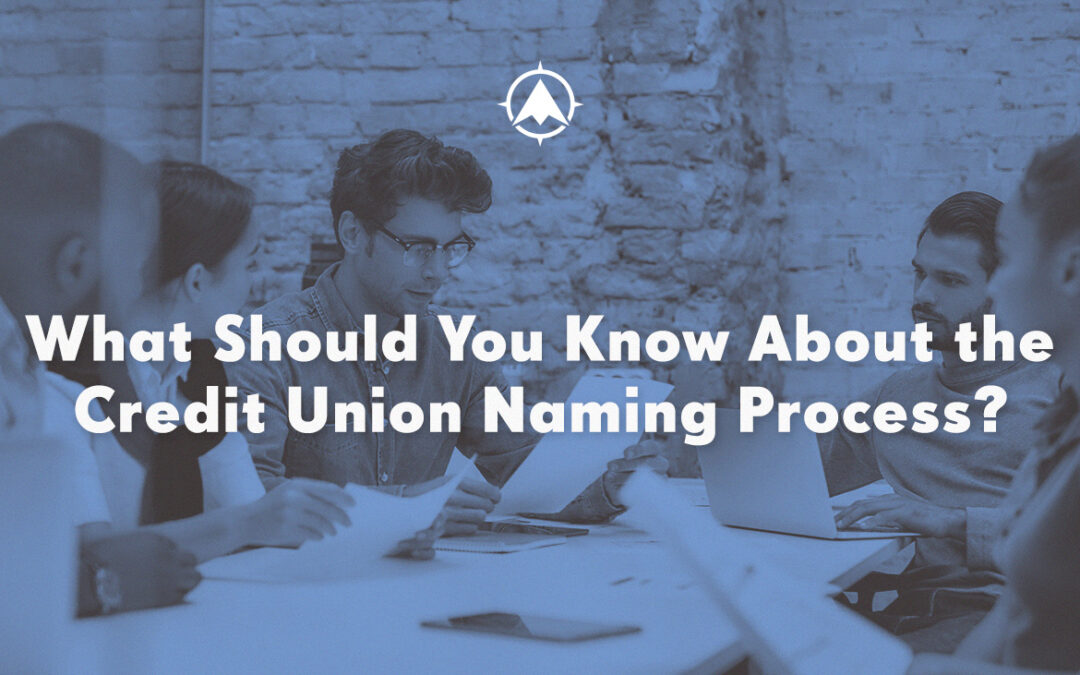 What Should You Know About the Credit Union Naming Process?