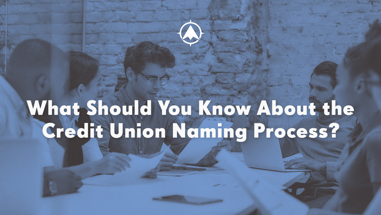 What Should You Know About the Credit Union Naming Process?