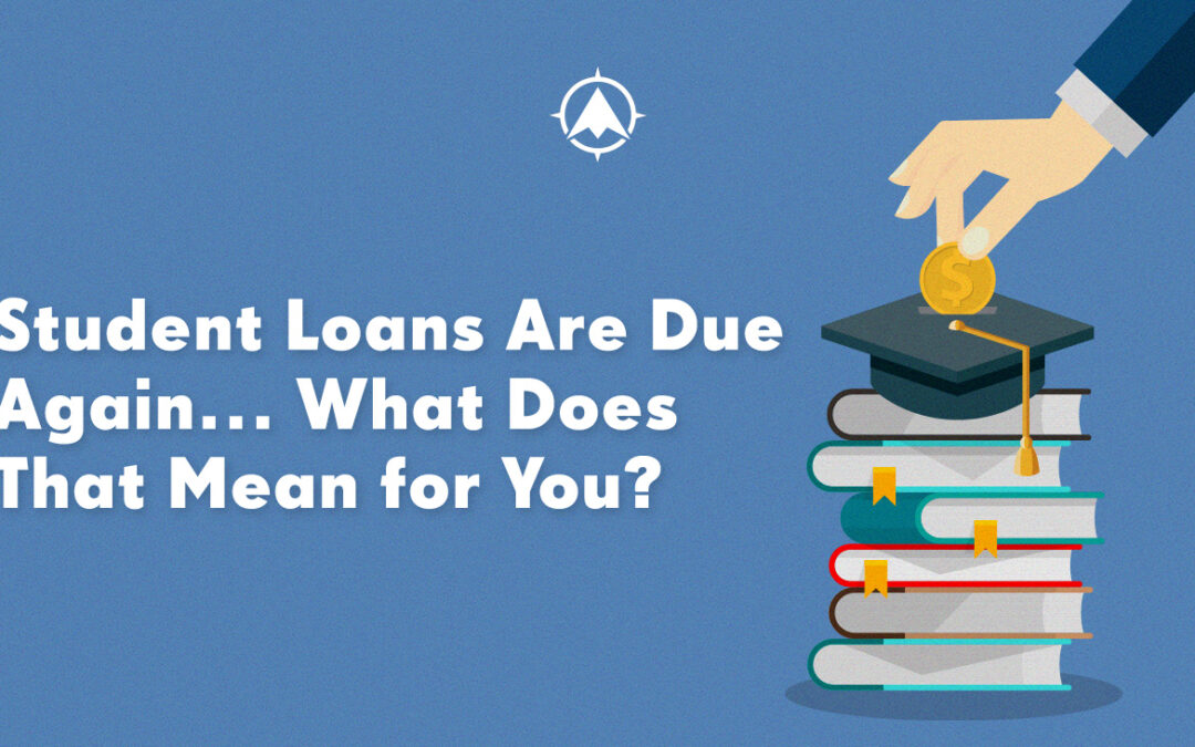 Student Loans Are Due Again…What Does That Mean for Your Bank or Credit Union Strategic Planning?