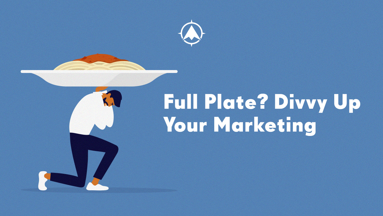 Full Plate? Divvy Up Your Credit Union Marketing