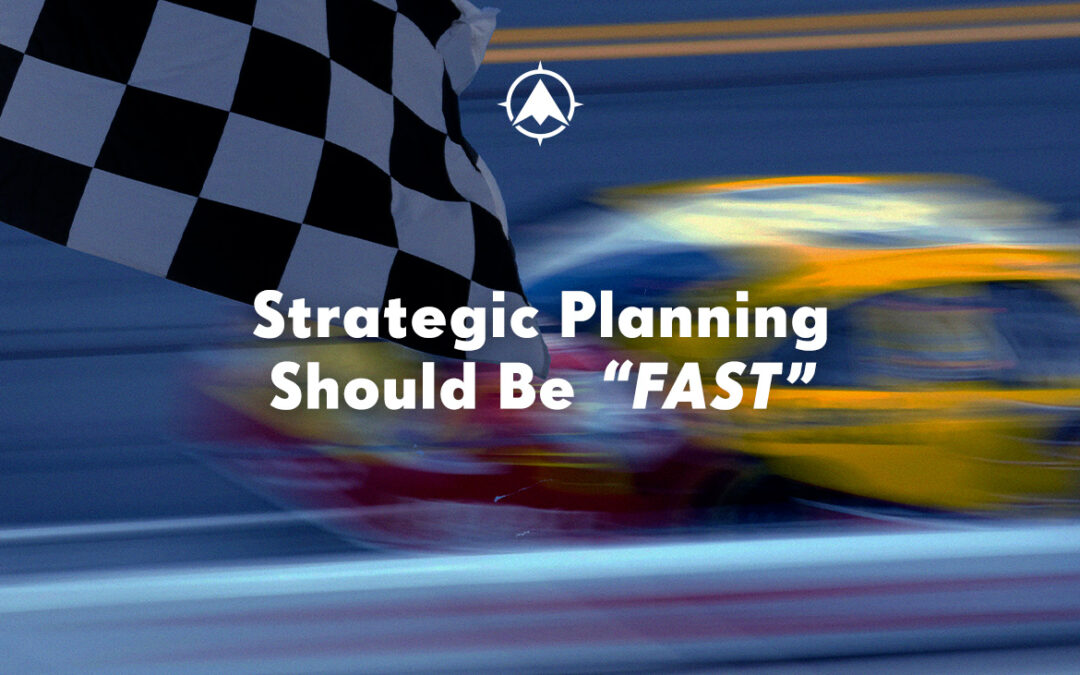 Bank and Credit Union Strategic Planning Should Be “FAST”