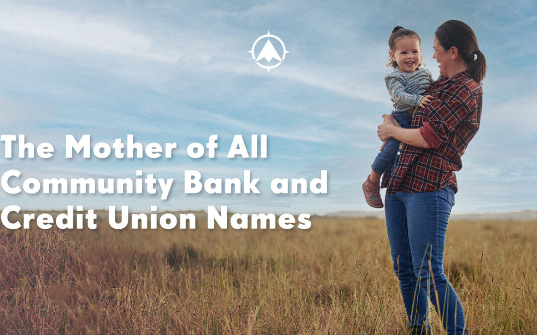 The Mother of All Community Bank and Credit Union Names