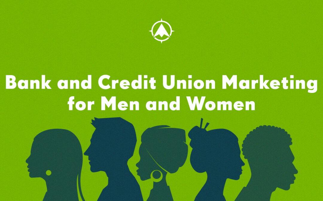 Bank and Credit Union Marketing for Men and Women