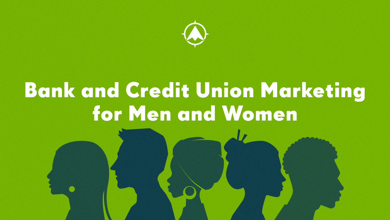 Bank and Credit Union Marketing for Men and Women