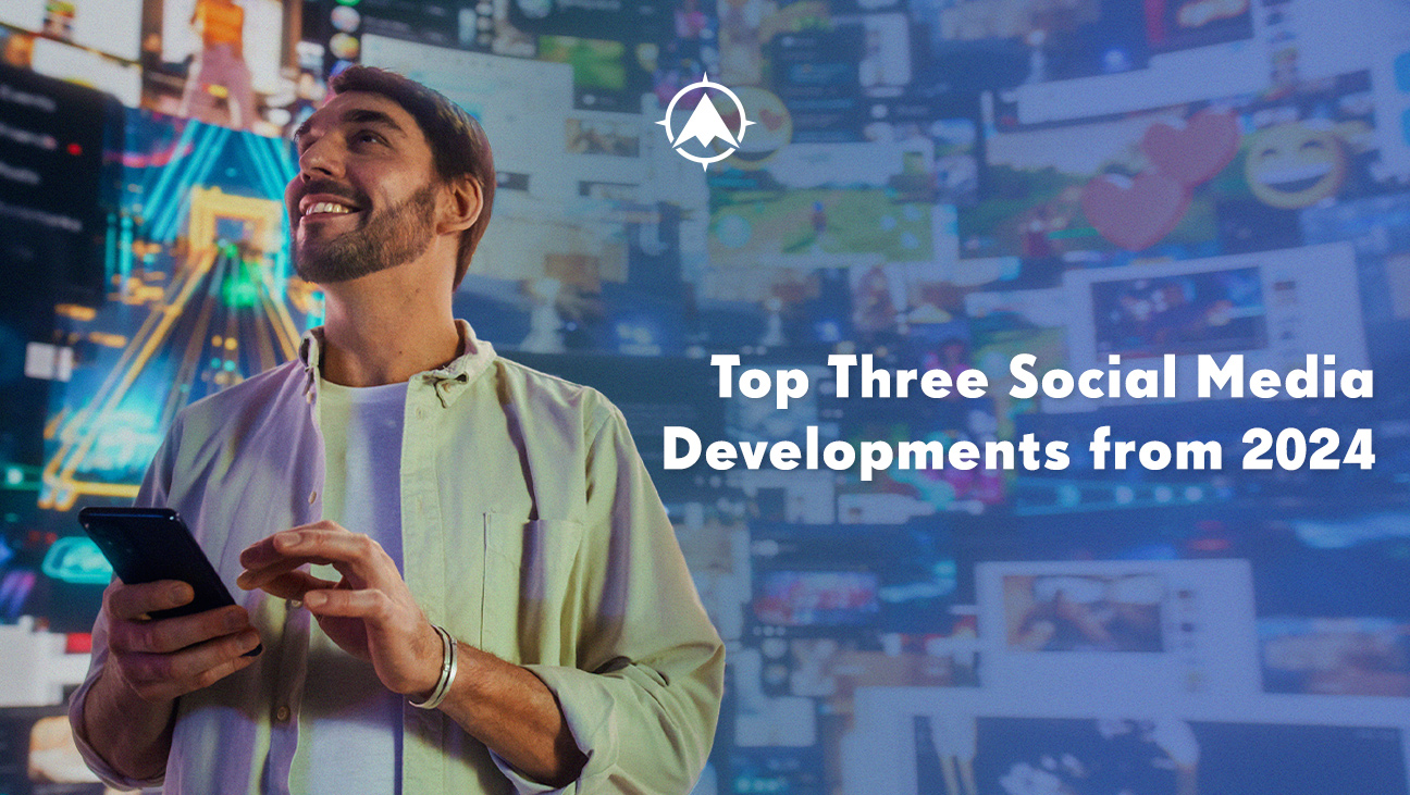 Top Three Social Media Developments From 2024