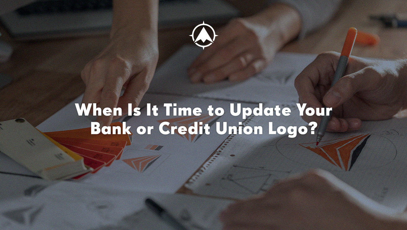 When Is It Time to Update Your Bank or Credit Union Logo?