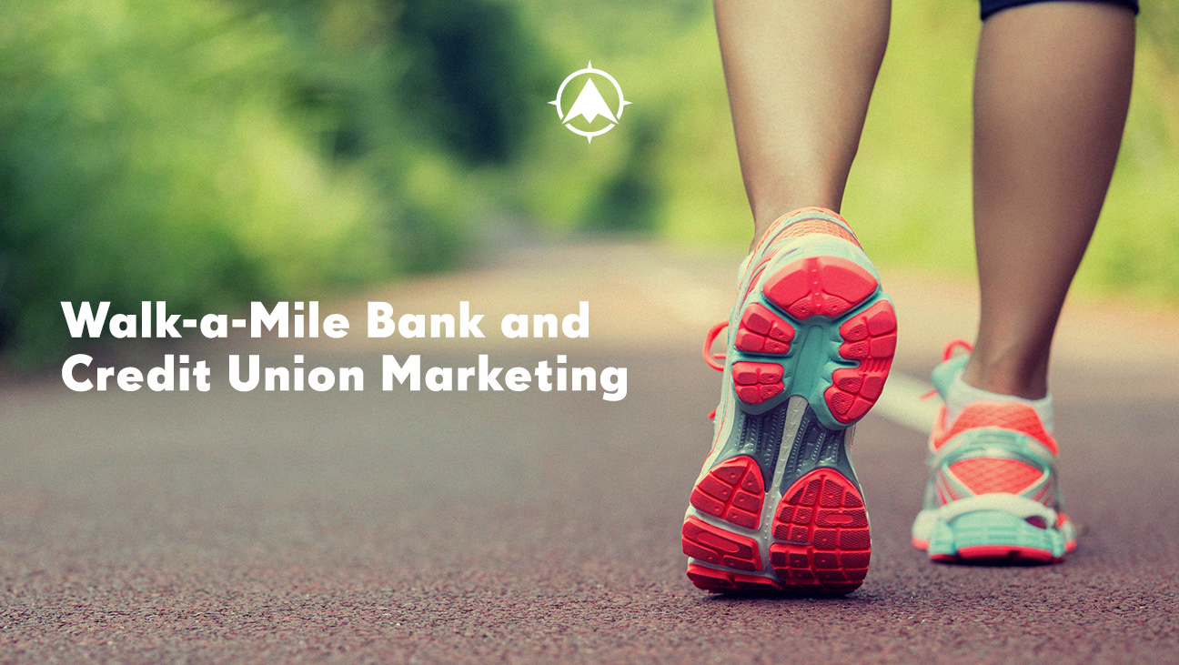 Walk-a-Mile Bank and Credit Union Marketing