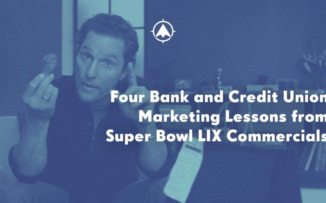 Four Bank and Credit Union Marketing Lessons from Super Bowl LIX Commercials