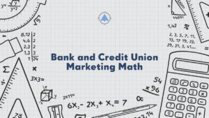 The title mentioning bank and credit union marketing over a graph paper with mathematical instruments surrounding it.