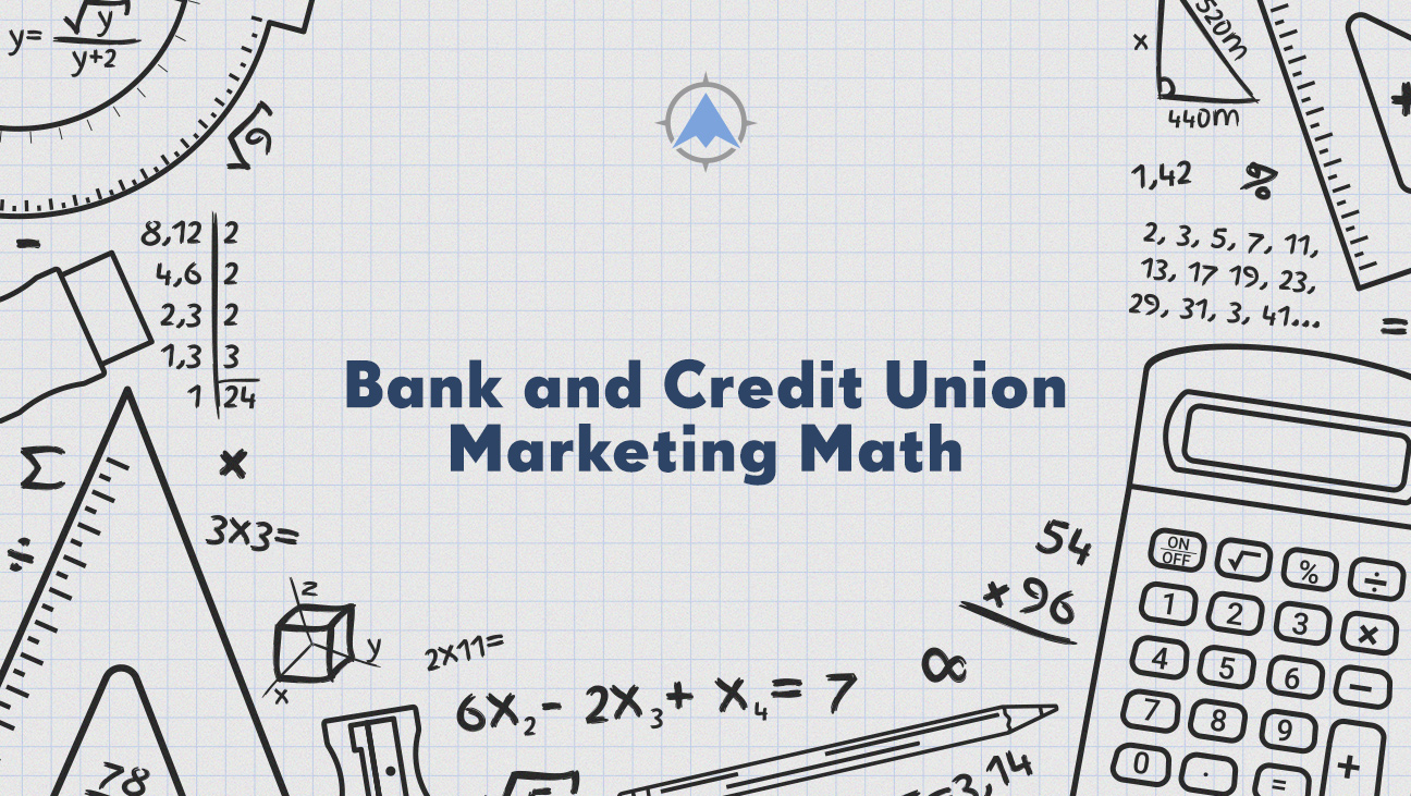 Bank and Credit Union Marketing Math