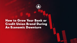 Text about growing your bank or credit union brand on top of a descending red line.