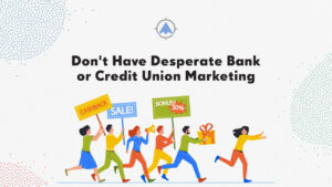 The blog title about desperate credit union marketing with an illustrated image of people with signs chasing a woman.