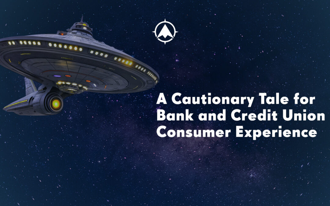 Bank and Credit Union Consumer Experience: A Cautionary Tale