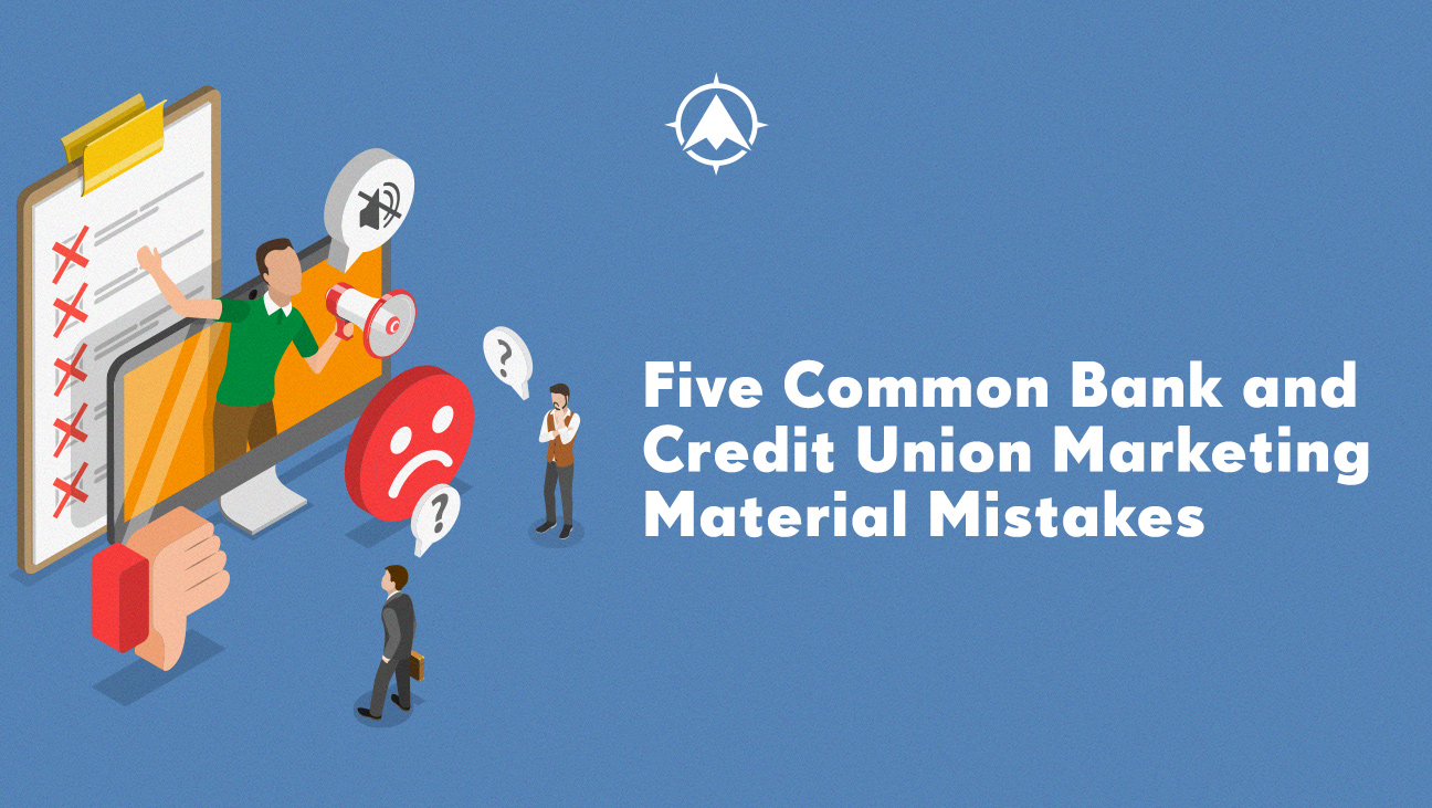 Five Common Bank and Credit Union Marketing Material Mistakes