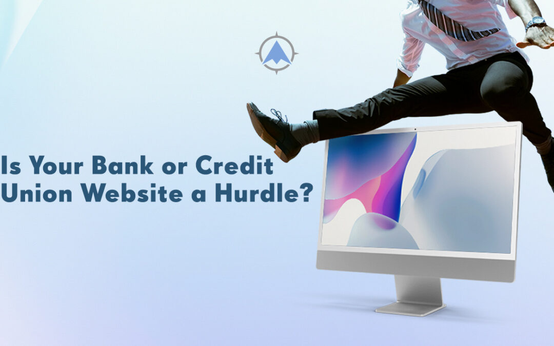Is Your Bank or Credit Union Website a Hurdle?