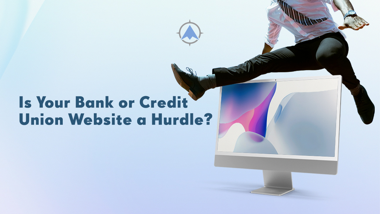 Is Your Bank or Credit Union Website a Hurdle?