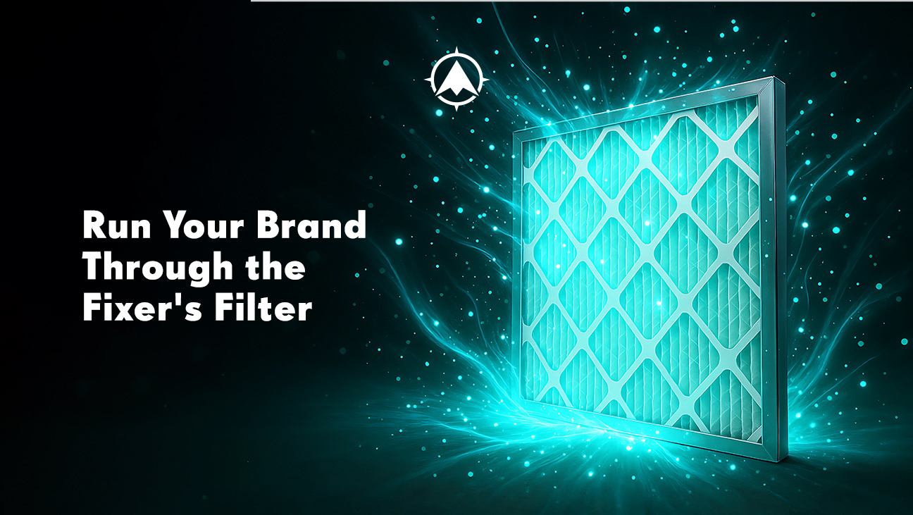 Put Your Credit Union or Bank Brand Through the Fixer’s Filter