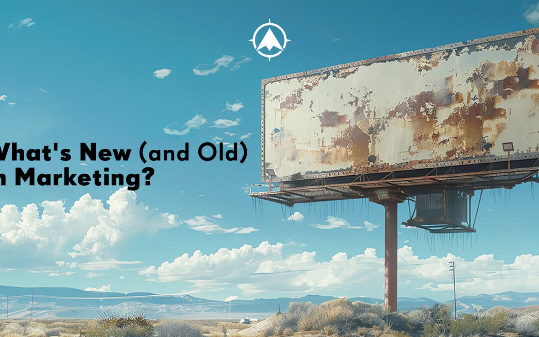 What’s New (and Old) in Bank & Credit Union Marketing?