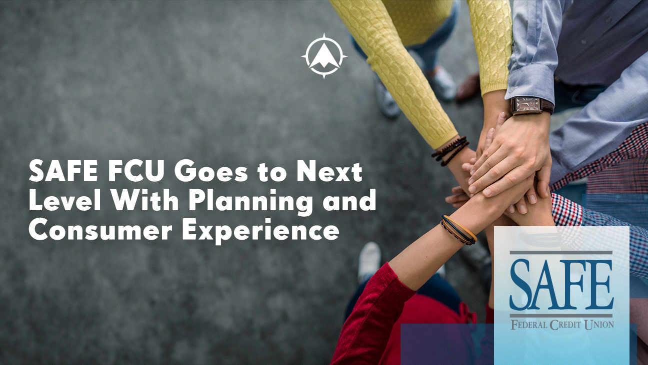 SAFE FCU Succeeds With Credit Union Strategic Planning & Member Experience