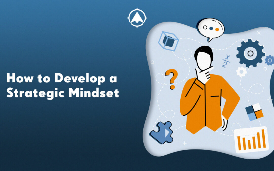 How to Develop a Credit Union Strategic Planning Mindset
