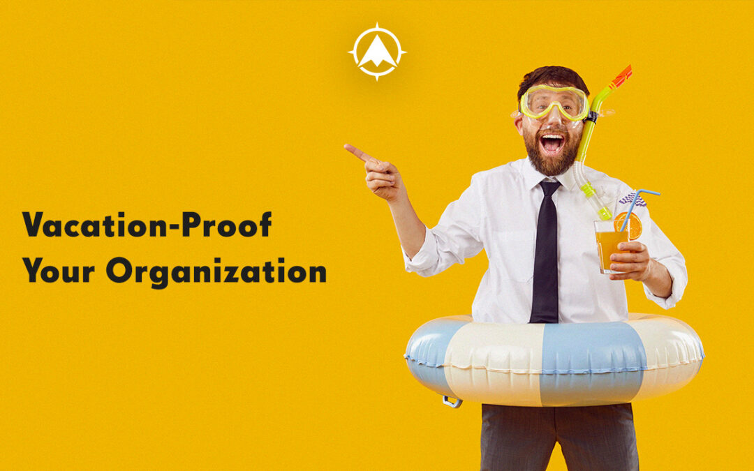 Financial Services Strategy: Vacation-Proof Your Business