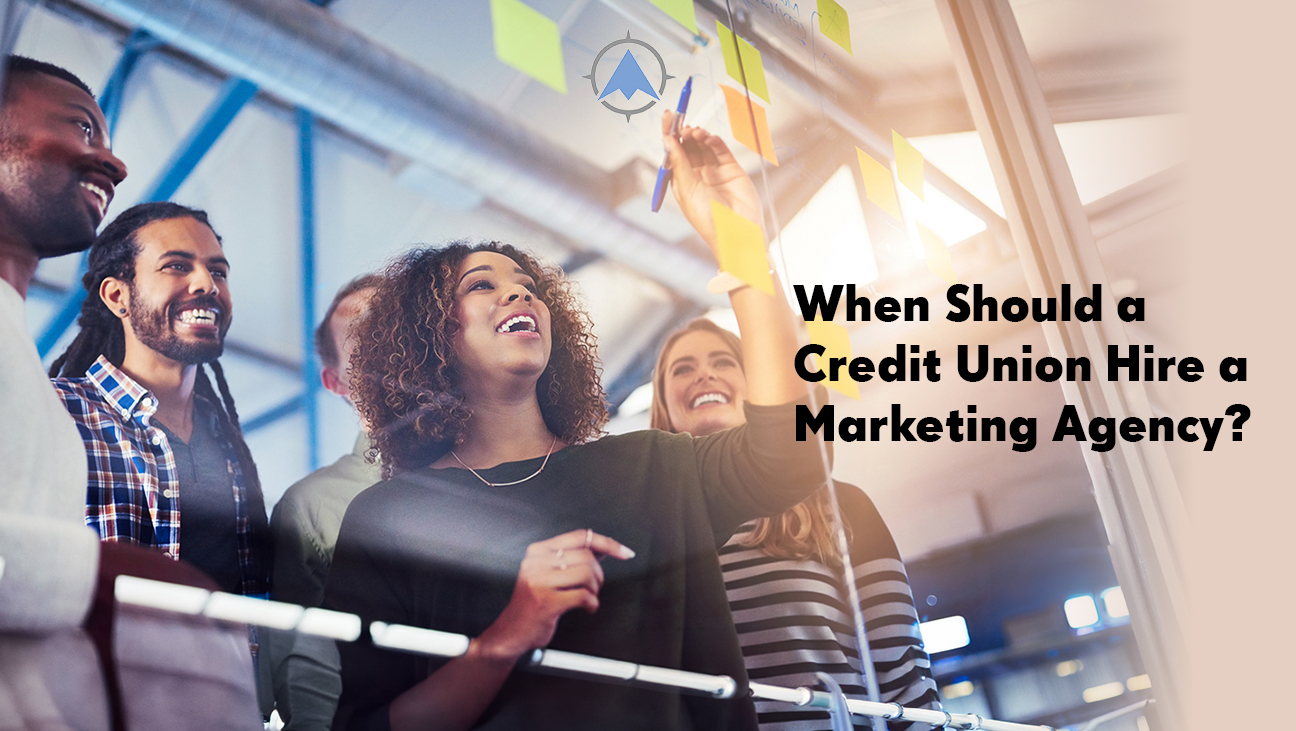 When Should a Credit Union Hire a Marketing Agency?