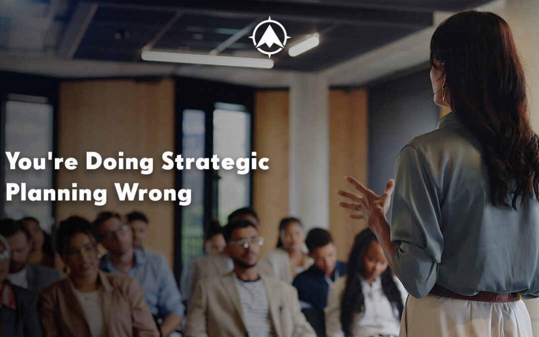 You’re Doing Credit Union Strategic Planning Wrong