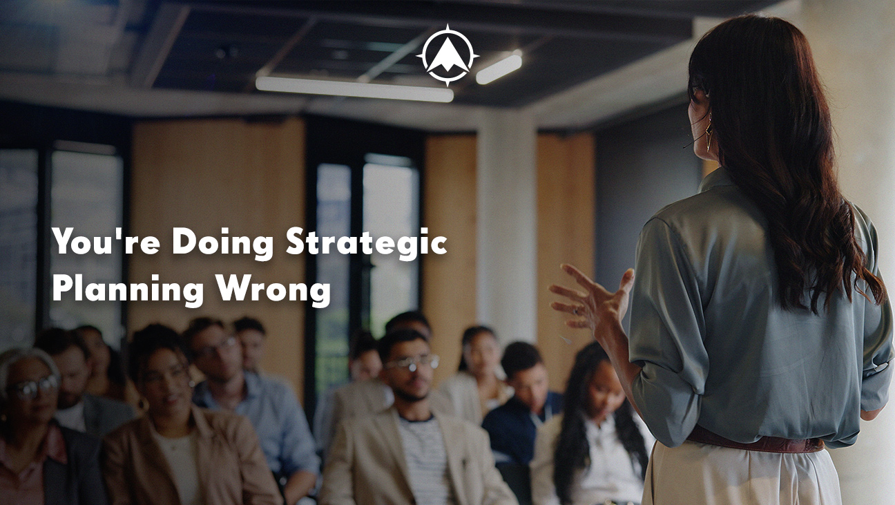 You’re Doing Credit Union Strategic Planning Wrong