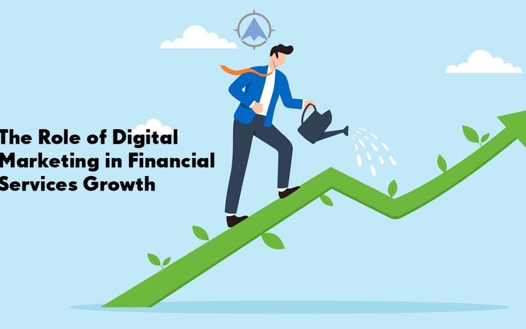 The Role of Digital Marketing in Financial Services Growth