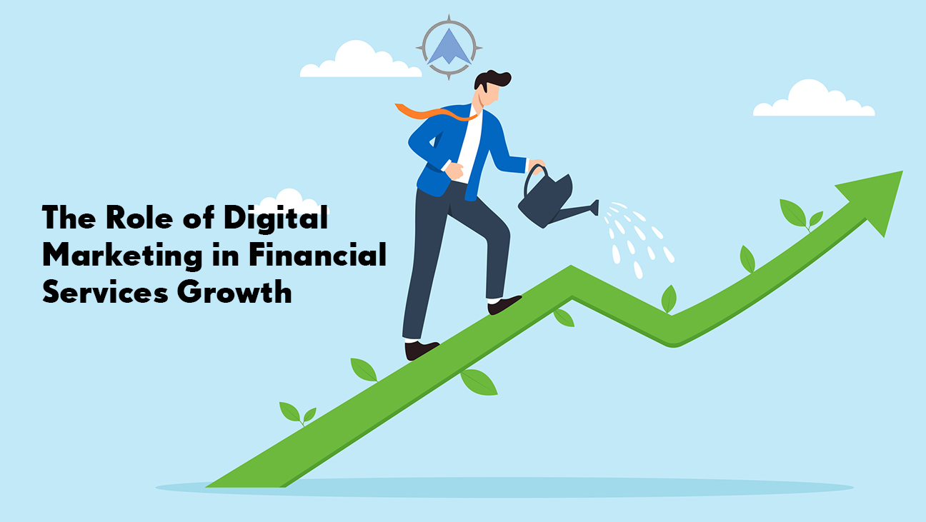 The Role of Digital Marketing in Financial Services Growth