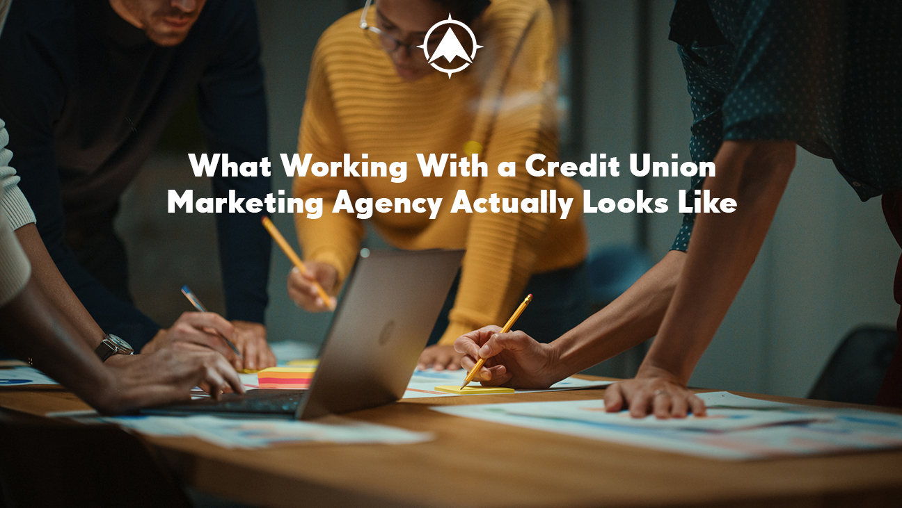 What Working with a Credit Union Marketing Agency Actually Looks Like
