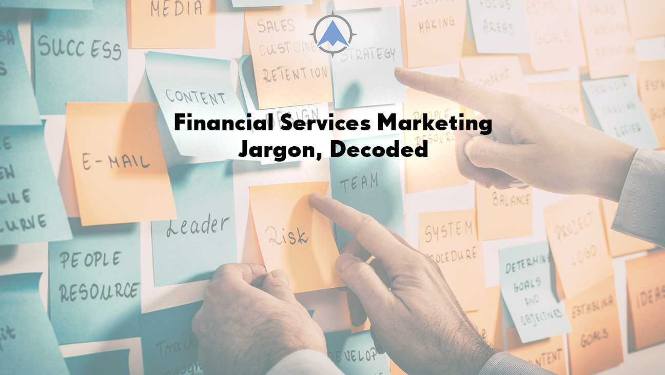 Financial Services Marketing Jargon, Decoded